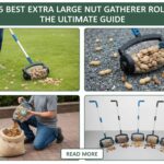 Top 5 Best Extra Large Nut Gatherer Rollers in 2025: The Ultimate Guide